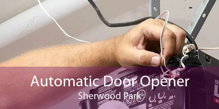 Automatic Door Opener Sherwood Park