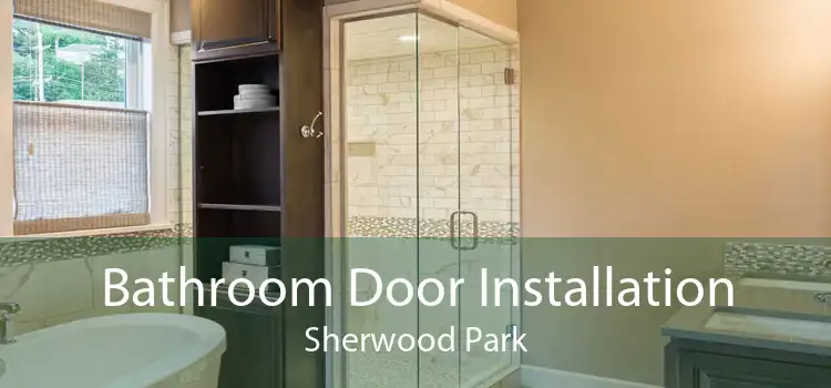 Bathroom Door Installation Sherwood Park