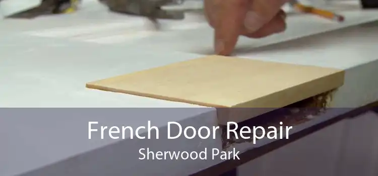 French Door Repair Sherwood Park