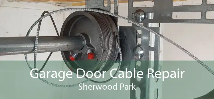 Garage Door Cable Repair Sherwood Park