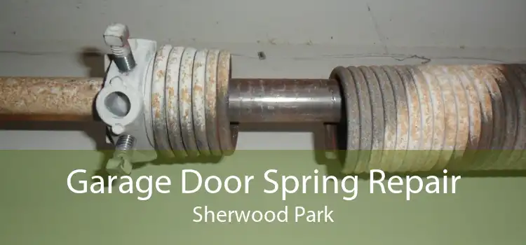 Garage Door Spring Repair Sherwood Park