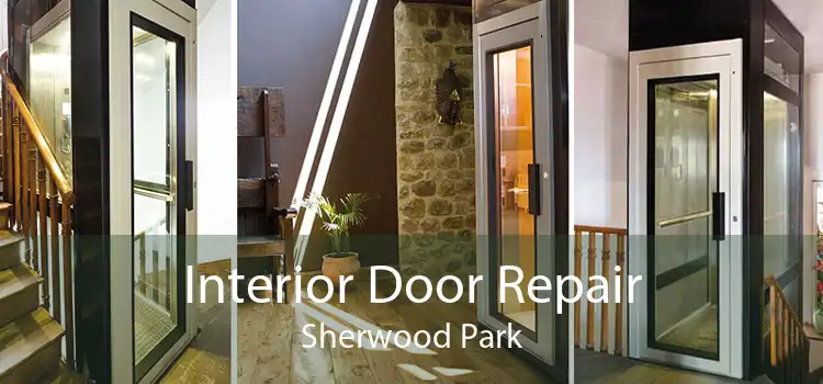 Interior Door Repair Sherwood Park