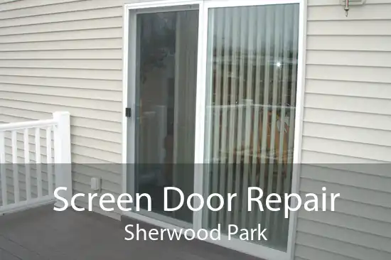 Screen Door Repair Sherwood Park